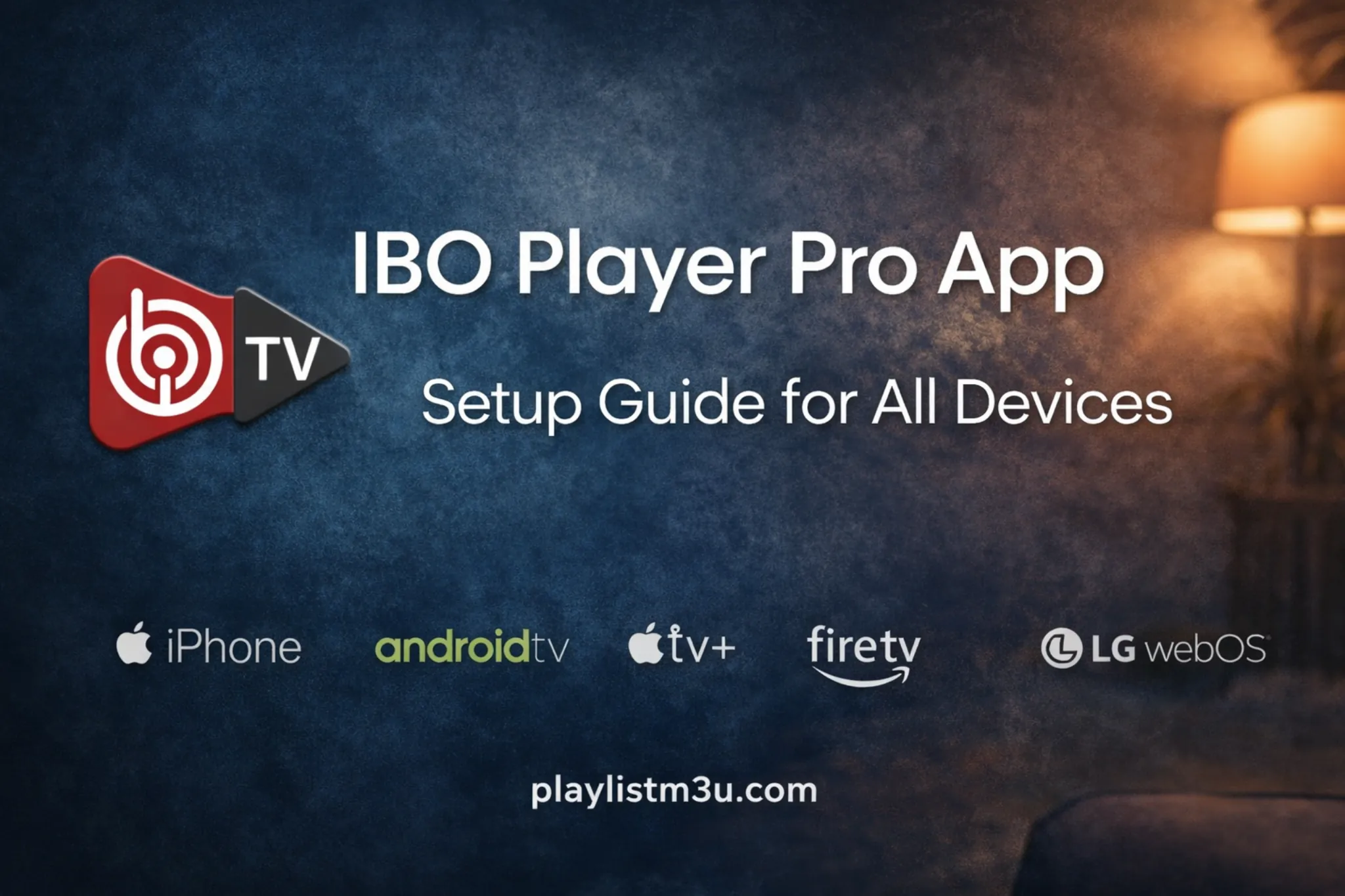 IBO Player M3U Setup Guide